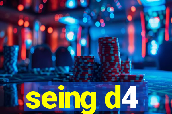seing d4